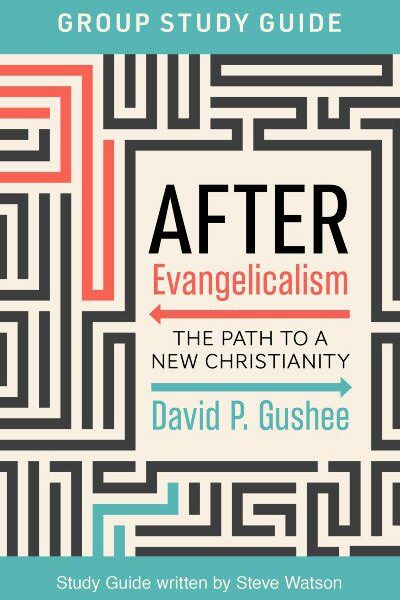 After Evangelicalism Group Study Guide