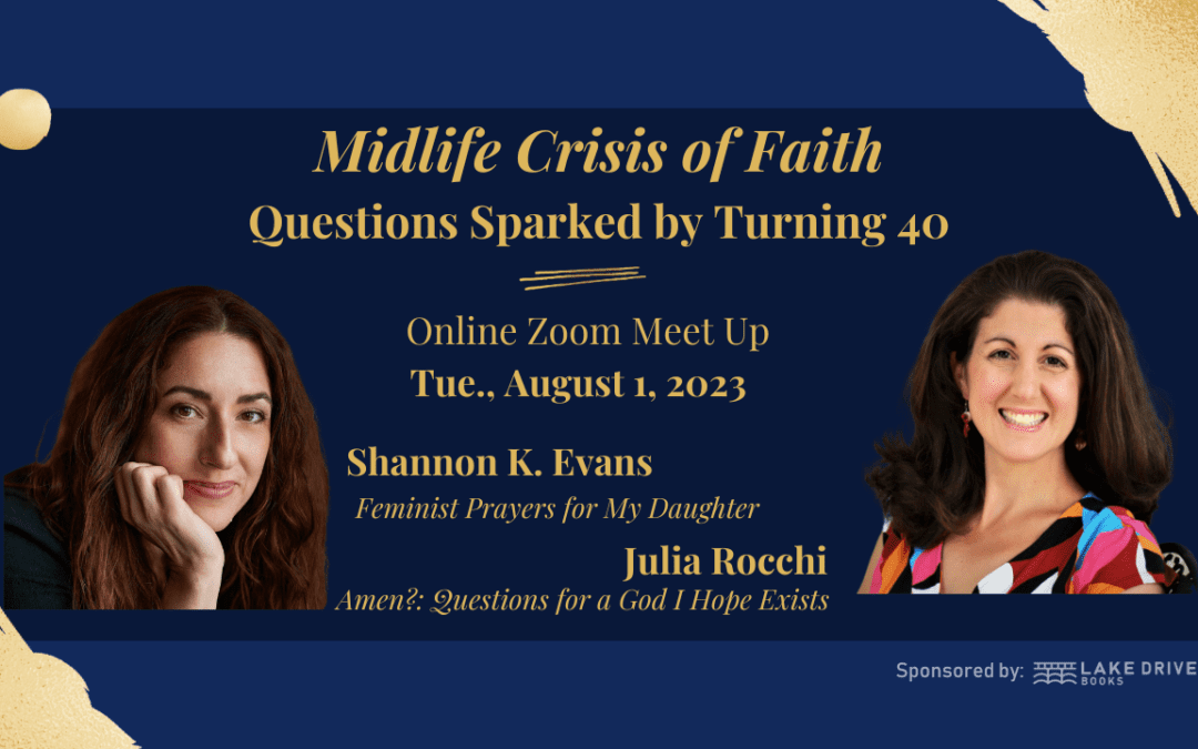 Midlife Crisis of Faith: Two Authors Talk Questions Sparked by Turning 40