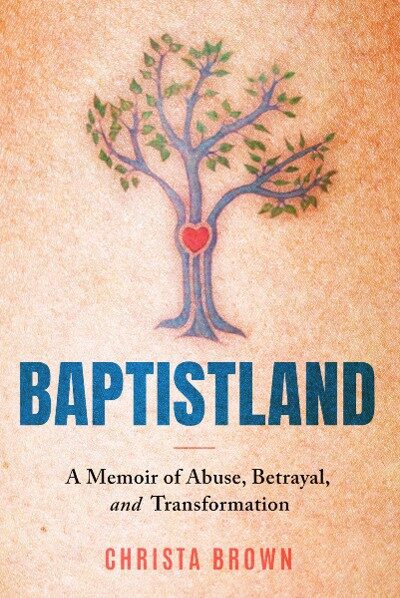 Baptistland by Christa Brown