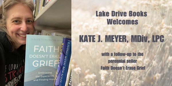 Lake Drive Welcomes Bereavement Counselor Kate J. Meyer with a Reflective Guide to Grief